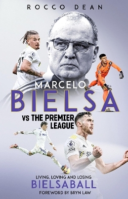 Marcelo Bielsa vs The Premier League - Rocco Dean