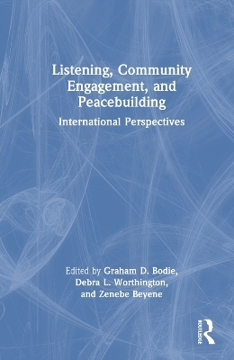 Listening, Community Engagement, and Peacebuilding - 