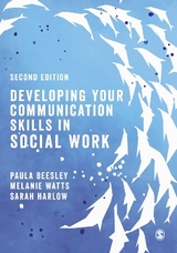 Developing Your Communication Skills in Social Work - Beesley, Paula; Watts, Melanie; Harlow, Sarah