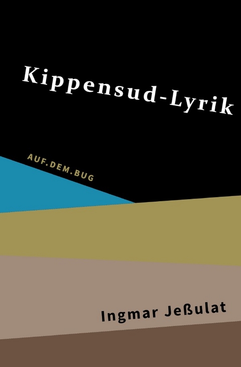 Kippensud-Lyrik - Ingmar Jeßulat