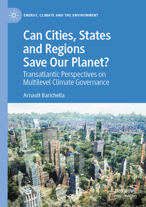 Can Cities, States and Regions Save Our Planet? - Arnault Barichella