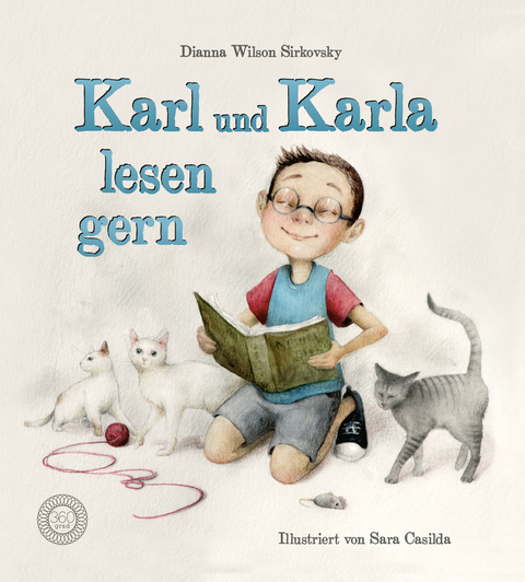 Karl und Karla lesen gern - Dianna Wilson Sirkovsky, Sara Casilda