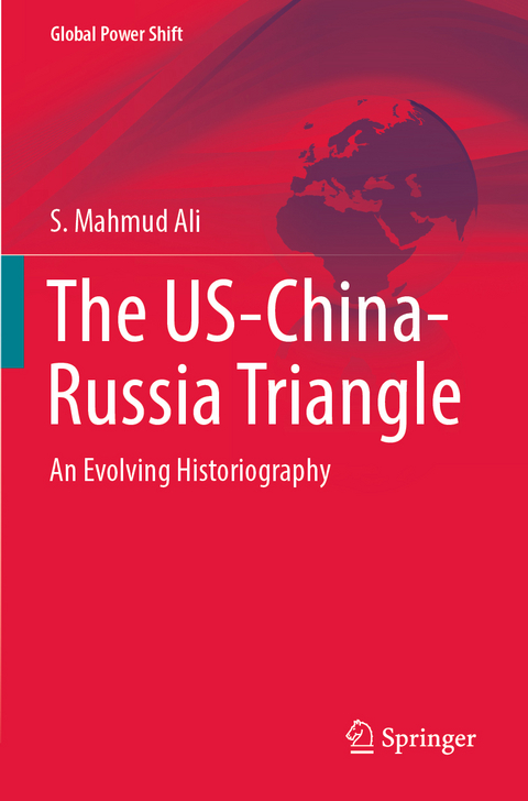 The US-China-Russia Triangle - S. Mahmud Ali