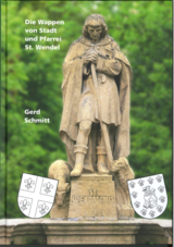 Die Wappen der Stadt und Pfarrei St. Wendel - Gerd Schmitt