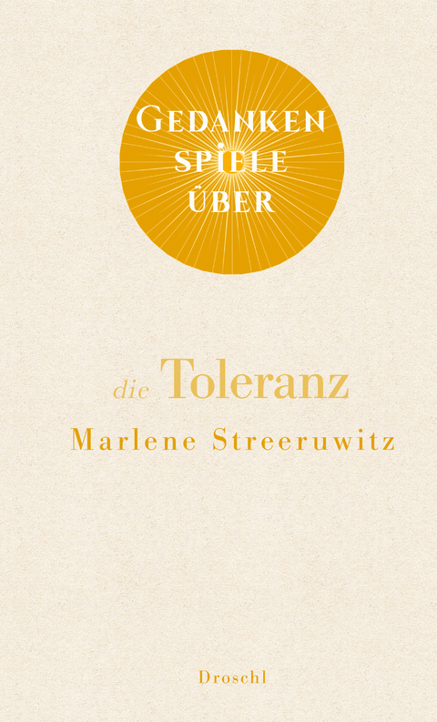 Gedankenspiele über die Toleranz - Marlene Streeruwitz