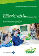 MINT-Bildung im Primarbereich – Qualität im Unterricht zu MINT-Themen stärken