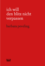 ich will den blitz nicht verpassen - Barbara Peveling