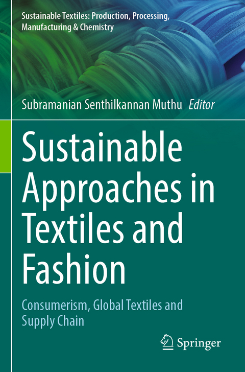 Sustainable Approaches in Textiles and Fashion - 