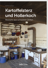Kartoffelsterz und Hollerkoch - Berndl, Rupert