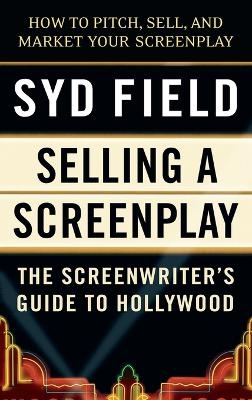 Selling a Screenplay - Syd Field