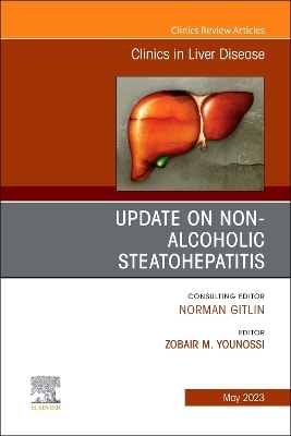 Update on Non-Alcoholic Steatohepatitis, An Issue of Clinics in Liver Disease - 