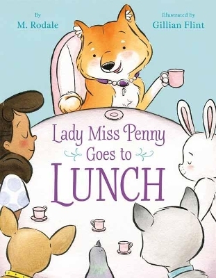 Lady Miss Penny Goes to Lunch - Maya Rodale, Gillian Flint