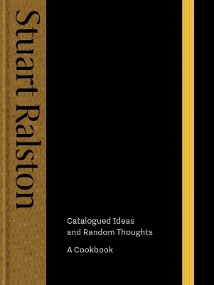 Catalogued Ideas and Random Thoughts - Stuart Ralston