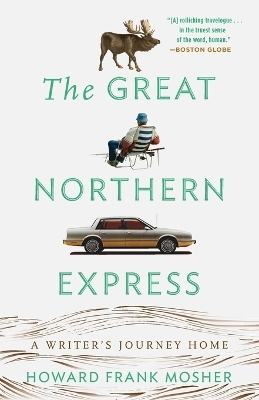 The Great Northern Express - Howard Frank Mosher