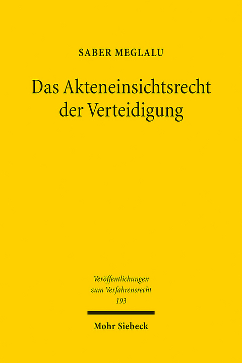 Das Akteneinsichtsrecht der Verteidigung - Saber Meglalu