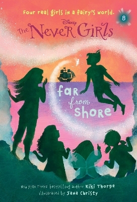 Never Girls #8: Far from Shore (Disney: The Never Girls) - Kiki Thorpe