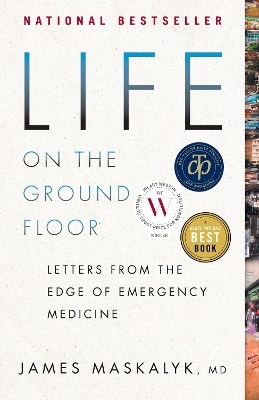 Life on the Ground Floor - James Maskalyk