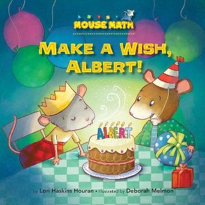 Make a Wish, Albert! - Lori Haskins Houran