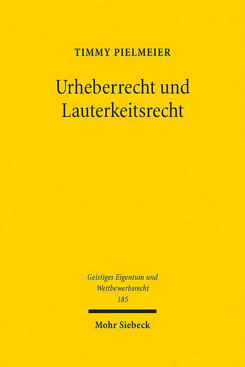 Urheberrecht und Lauterkeitsrecht - Timmy Pielmeier