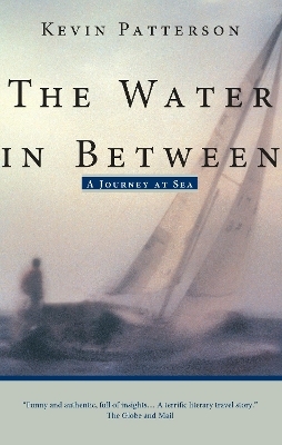 The Water in Between - Kevin Patterson