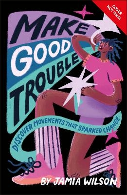Make Good Trouble - Jamia Wilson