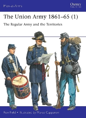 The Union Army 1861–65 (1) - Ron Field
