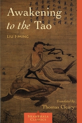 Awakening to the Tao - Liu I-ming