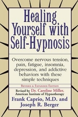 Healing Yourself with Self-Hypnosis - Caprio, Frank; Berger, Joseph
