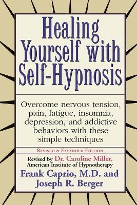 Healing Yourself with Self-Hypnosis - Frank Caprio, Joseph Berger