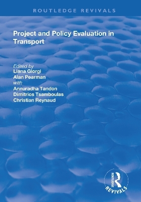 Project and Policy Evaluation in Transport - Liana Giorgi, Alan Pearman, Annuradha Tandon, Dimitrios Tsamboulas