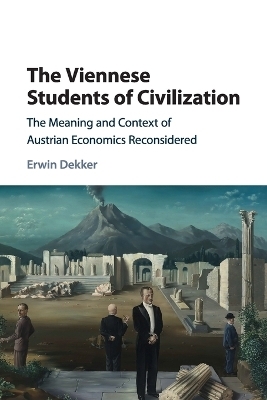 The Viennese Students of Civilization - Erwin Dekker