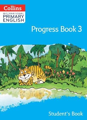 International Primary English Progress Book Student’s Book: Stage 3 - Daphne Paizee