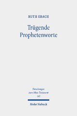 Trügende Prophetenworte - Ruth Ebach