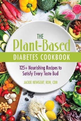 The Plant-Based Diabetes Cookbook - RDN Newgent  CDN  Jackie