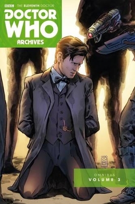 Doctor Who Archives: The Eleventh Doctor Vol. 3 - Paul Cornell, Andy Diggle, Jimmy Broxton