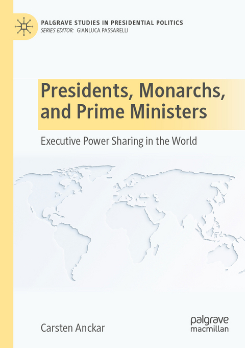 Presidents, Monarchs, and Prime Ministers - Carsten Anckar