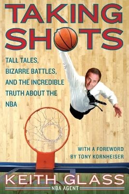 Taking Shots - Keith Glass