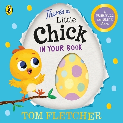 There’s a Little Chick In Your Book - Tom Fletcher