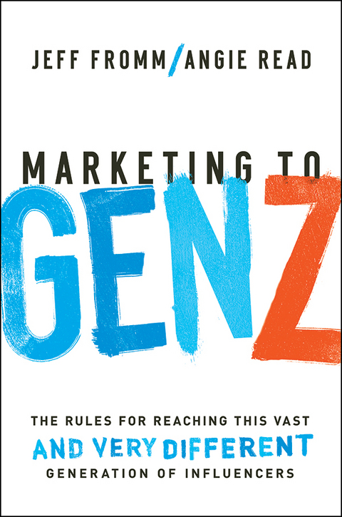 Marketing to Gen Z -  Jeff Fromm,  Angie Read