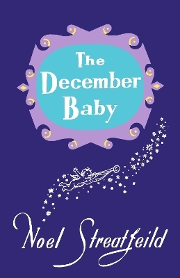 The December Baby - Noel Streatfeild