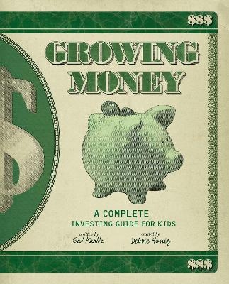 Growing Money - Gail Karlitz, Debbie Honig