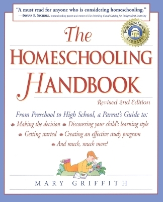 The Homeschooling Handbook - Mary Griffith