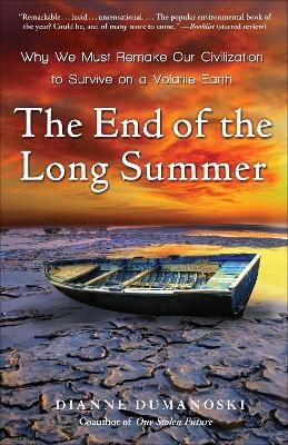 The End of the Long Summer - Dianne Dumanoski