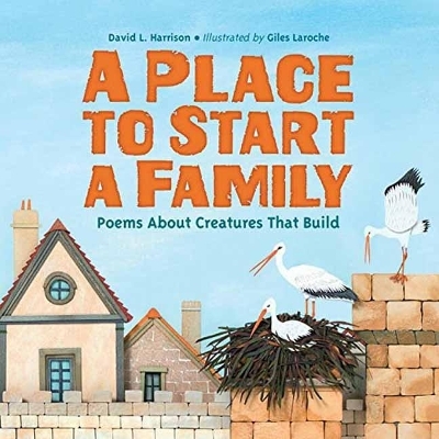 Place to Start a Family - David L. Harrison, Giles Laroche