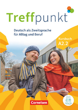 Treffpunkt - Deutsch für die Integration - Allgemeine Ausgabe – Deutsch als Zweitsprache für Alltag und Beruf - A2: Teilband 2