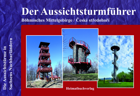 Der Aussichtsurmführer, Böhmisches Mittelgebirge / České středohoří - Michael Bellman