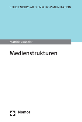 Medienstrukturen - Matthias Künzler