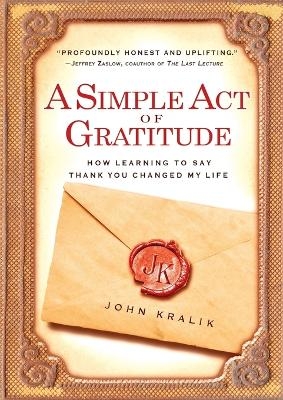 A Simple Act of Gratitude - John Kralik