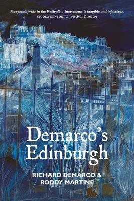 Demarco's Edinburgh - Richard Demarco, Roddy Martine