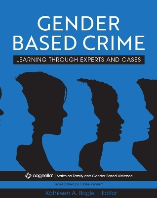 Gender-Based Crime - Kathleen A. Bogle